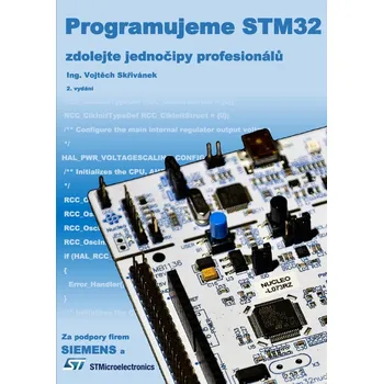 Kniha Programujeme STM32 - zdolejte jednočipy profesionálů
