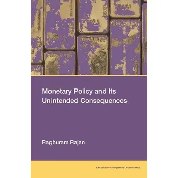 Cizojazyčná kniha Monetary Policy and Its Unintended Consequences - Rajan, Raghuram
