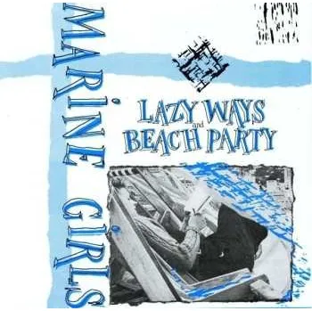 Zahraniční hudba CD Marine Girls: Lazy Ways / Beach Party 2022