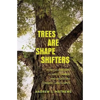 Cizojazyčná kniha Trees Are Shape Shifters - Mathews, Andrew S.