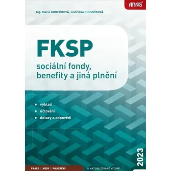 FKSP, sociální fondy, benefity a jiná plnění - Marie Krbečková, Jindřiška Plesníková (2023, brožovaná)