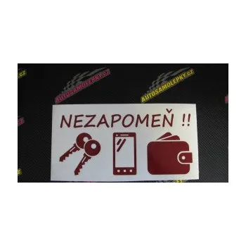Samolepící dekorace SAMOLEPKA Interiér 014 nezapomeň klíče, mobil, peněženku (12 - zelená) NA AUTO, NÁLEPKA, FÓLIE, POLEP, TUNING, VLASTNÍ TEXT, TISK, AUTOSAMOLEPKY.cz, POLEPY, OBRÁZEK, LOGO, SAMOLEPKY