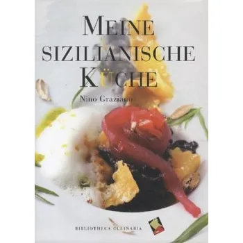 Meine sizilianische Küche - Graziano, Nino