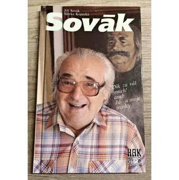 Literární biografie Sovák - Dík za váš smích! - Slávka Kopecká , Jiří Sovák