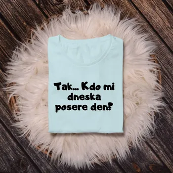 Dámské tričko - Tak.. Kdo mi dneska posere den? Barva: Černá, Velikost: 3XL