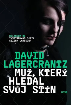 Muž, který hledal svůj stín - David Lagercrantz (2017, pevná)