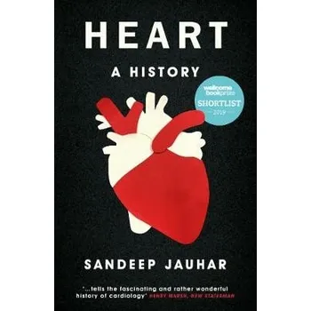 Heart: A History - Jauhar, Sandeep