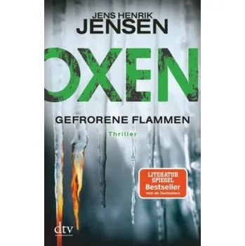 Oxen 03. Gefrorene Flammen – Jens Henrik Jensen,Friederike Buchinger (DE)