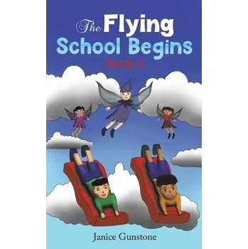 Cizojazyčná kniha Flying School Begins - Gunstone, Janice