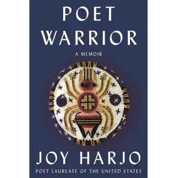 Umění Poet Warrior – Harjo,Joy (EN)