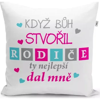 Polštář Polštářek s potiskem - Když Bůh stvořil rodiče - 40 x 40 cm - Sablio