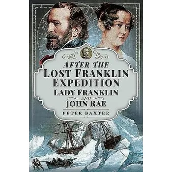 After the Lost Franklin Expedition - Baxter, Peter