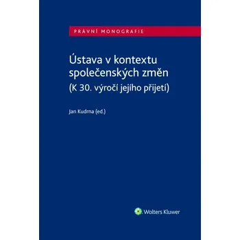 Ústava v kontextu společenských změn (K 30. výročí jejího přijetí)