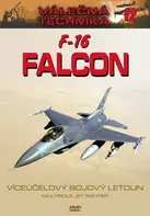DVD F-16 Falcon: Válečná technika 12 (2011)