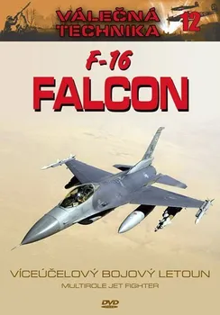 Seriál DVD F-16 Falcon: Válečná technika 12 (2011)
