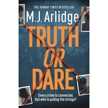 Cizojazyčná kniha Truth or Dare - Arlidge, M. J.