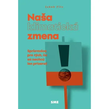 Příroda Naša klimatická zmena - Jakub Filo