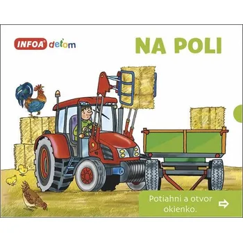 Leporelo Na poli Potiahni a otvor okienko