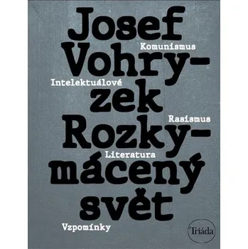Rozkymácený svět - Michael Špirit, Josef Vohryzek