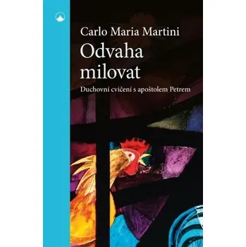 Odvaha milovat - Carlo Maria Martini