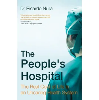Cizojazyčná kniha People's Hospital: Stories from a Healthcare System in Crisis – Ricardo Nuila (EN)