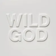 Wild God - Nick Cave & The Bad Seeds