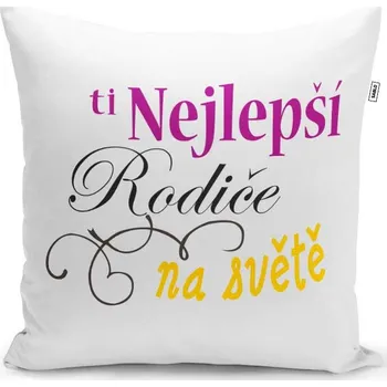Polštář Sablio Polštář Ti nejlepší rodiče na světě: 40x40 cm