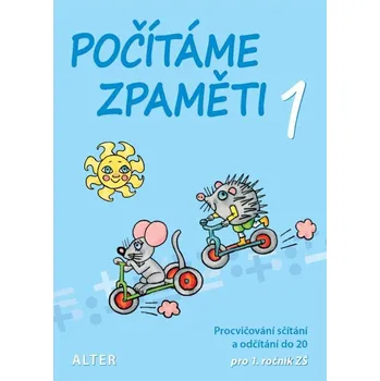 Matematika Počítáme zpaměti 1 - Sčítání a odčítání do 20 pro 1.ročník ZŠ