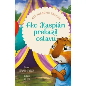 Cizojazyčná kniha Ako Kaspián prekazil oslavu - Edward T. Welch