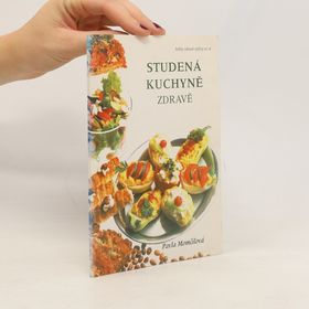 Obrázek k inzerátu: Studená kuchyně zdravě. Studený bufet, předkrmy, lunch, snack