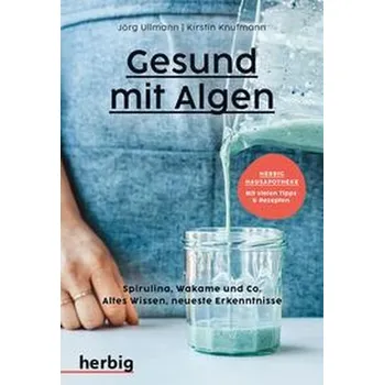 Gesund mit Algen - Ullmann, Jörg