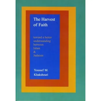 Harvest of Faith - Khakshouri, Youssef M.
