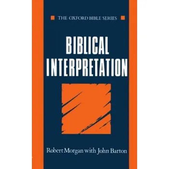 Biblical Interpretation – John Barton,Robert Morgan (EN)