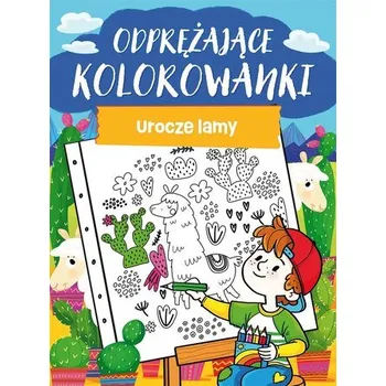 První čtění Odprężające kolorowanki. Urocze lamy - praca zbiorowa