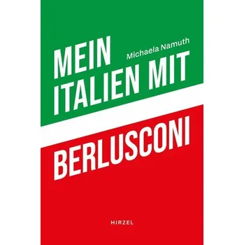 Mein Italien mit Berlusconi - Namuth, Michaela