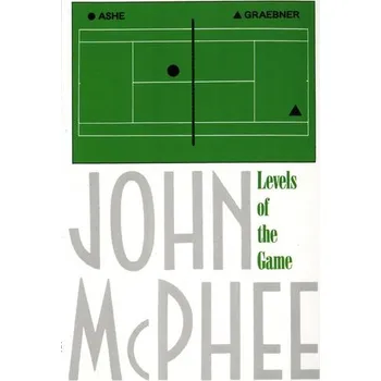 Levels of the Game - McPhee, John