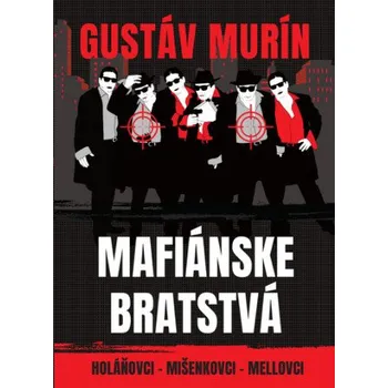 Cizí jazyk Mafiánske bratstvá - Gustáv Murín