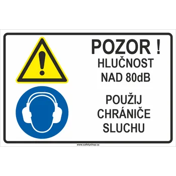 Značení Pozor! Hlučnost nad 80 dB - Použij chrániče sluchu ISO 7010 samolepící vinylová fólie 300x200 mm