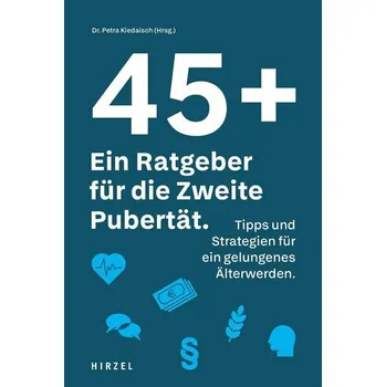 Osobní rozvoj 45 plus: Ein Ratgeber für die Zweite Pubertät - Kiedaisch, Petra