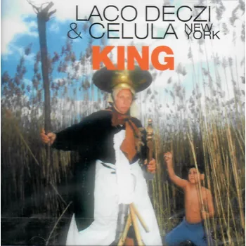Česká hudba Laco Deczi, Celula: King - CD
