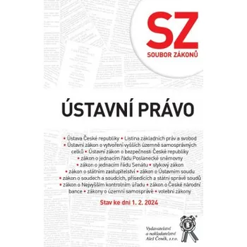 Soubor zákonů Ústavní právo – stav ke dni 1 2 2024 - Kolektiv autorů
