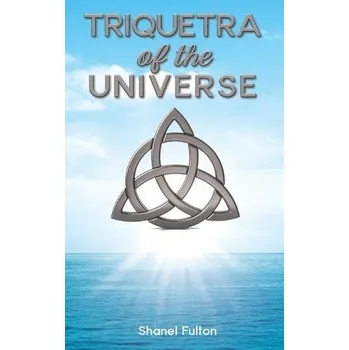 Cizojazyčná kniha Triquetra of the Universe - Fulton, Shanel