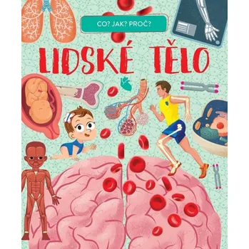 Encyklopedie Co? Jak? Proč?: Lidské tělo - REBO (2023, pevná)