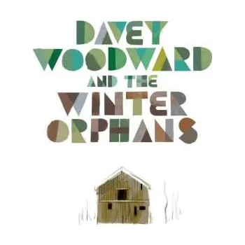 Zahraniční hudba CD Davey Woodward: Davey Woodward And The Winter Orphans 2022