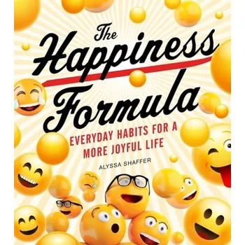The Happiness Formula - Shaffer, Alyssa