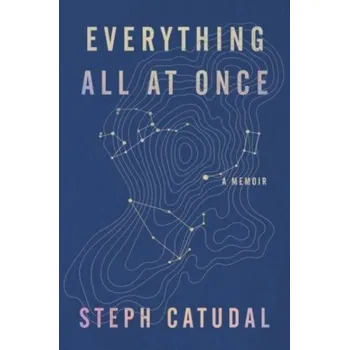 Literární biografie Everything All at Once - Catudal, Stephanie