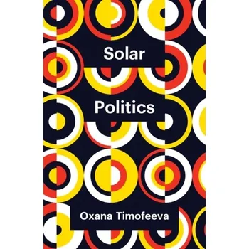 Přírodní věda Solar Politics - Timofeeva, Oxana