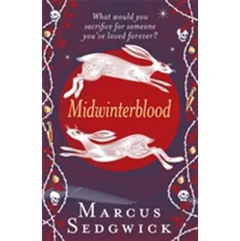 Midwinterblood - Marcus Sedgwick