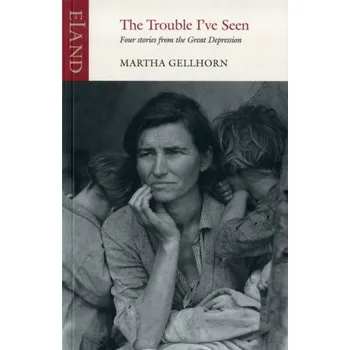 Cestování The Trouble I've Seen - Gellhorn Martha