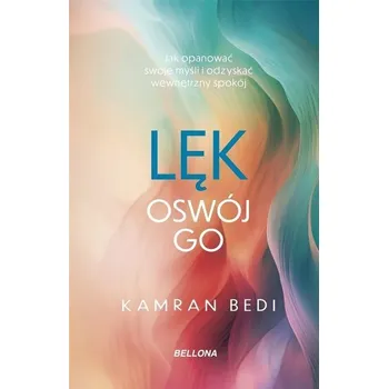 Lęk. Oswój go - Bedi, Kamran